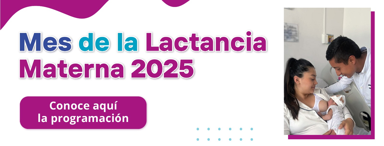 El Hospital Regional de Sogamoso lidera el mes de la Lactancia Materna 2025 con una agenda transformadora